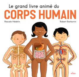 Couverture de Le grand livre animé du corps humain 