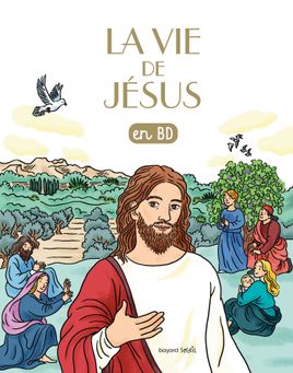 Couverture de La vie de Jésus en BD