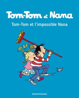 Couverture de Tom-Tom et l'impossible Nana