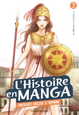 Couverture de L'histoire en manga 2 - L'antiquité grecque et romaine