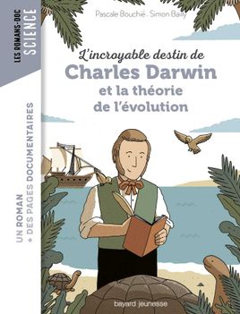 Couverture de L'incroyable destin de Charles Darwin et la théorie de l'évolution