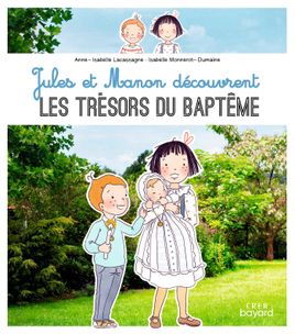 Couverture de Jules et Manon découvrent les trésors du Baptême