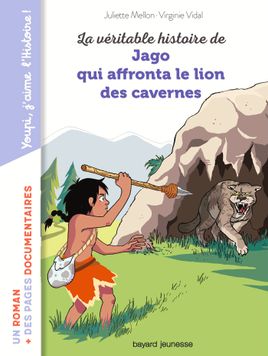 Couverture de La véritable histoire de Jago face au lion des cavernes