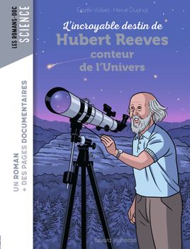 Couverture de L'incroyable destin d'Hubert Reeves, conteur de l'Univers