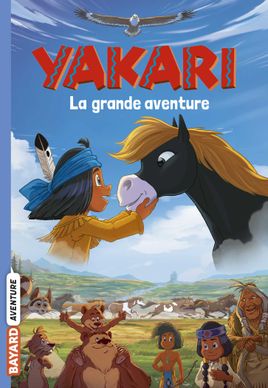 Couverture de Yakari La grande aventure (le roman du film)
