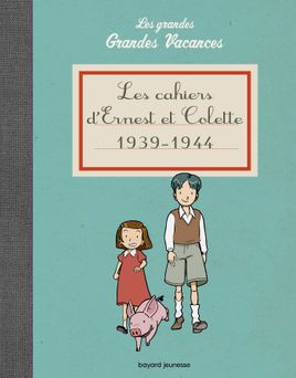 Couverture de Les cahiers d'Ernest et Colette 1939-1944