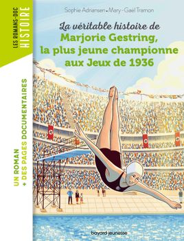 Couverture de La véritable histoire de Marjorie, la plus jeune championne aux Jeux de 1936