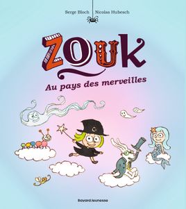 Couverture de Zouk Au pays des merveilles