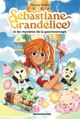 Couverture de Sébastiane Grandélice et les mystères de la gastronomagie