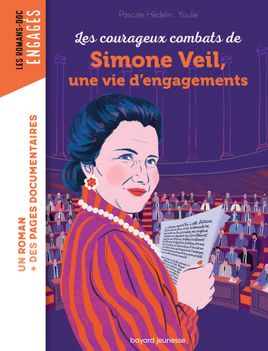 Couverture de Les courageux combats de Simone Veil, une vie d'engagements