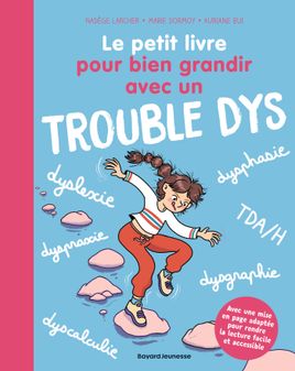 Couverture de Le petit livre pour bien grandir avec un trouble dys