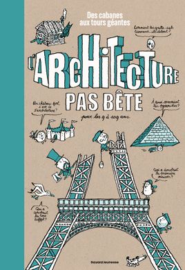 Couverture de L'architecture pas bête. Des cabanes aux tours géantes