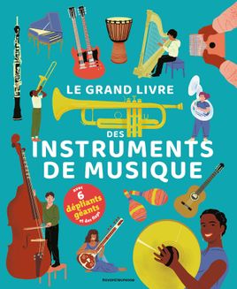 Couverture de Le grand livre des instruments de musique