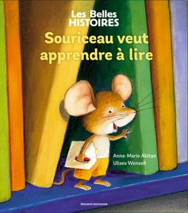 Couverture de Souriceau veut apprendre à lire