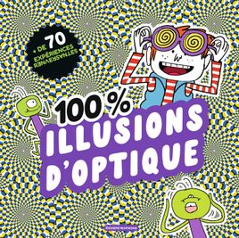 Couverture de 100 % illusions d'optique