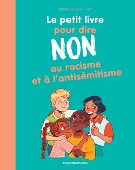 Couverture de Le petit livre pour dire NON au racisme et à l'antisémitisme