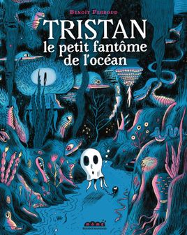 Couverture de Tristan le petit fantôme de l'océan
