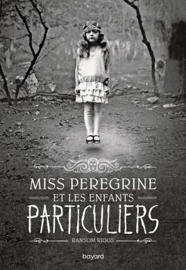 Couverture de Miss Peregrine et les enfants particuliers