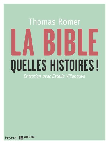 Couverture de « LA BIBLE, QUELLES HISTOIRES ! »