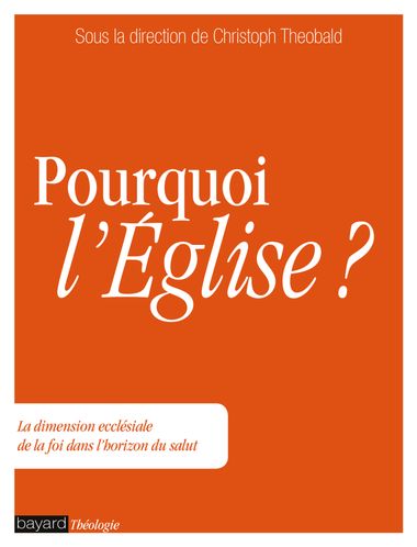 Couverture de « POURQUOI L’ÉGLISE »