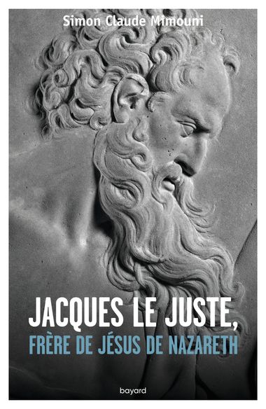 Couverture de « JACQUES LE JUSTEN, FRÈRE DE JÉSUS DE NAZARETH »
