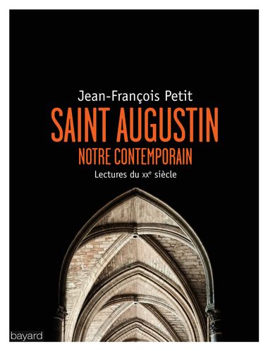 Couverture de « SAINT AUGUSTIN NOTRE CONTEMPORAIN »