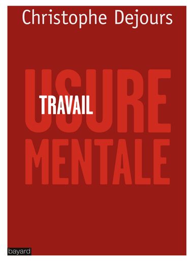 Couverture de « TRAVAIL, USURE MENTALE »