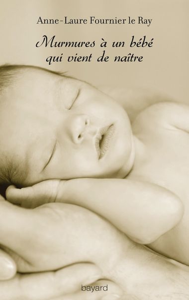 Couverture de « Murmures à un bébé qui vient de naître »