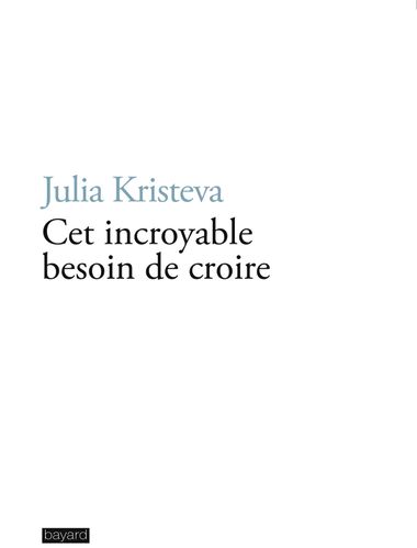 Couverture de « Cet incroyable besoin de croire »