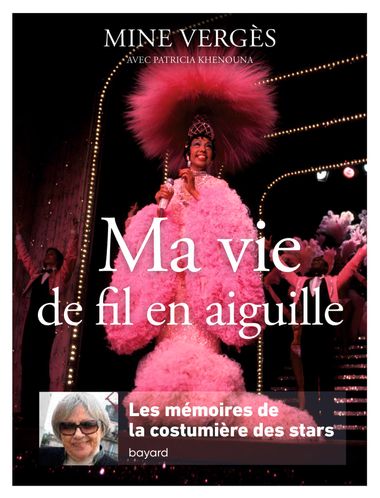 Couverture de « Ma vie de fil en aiguille. Les mémoires de la costumière des stars »