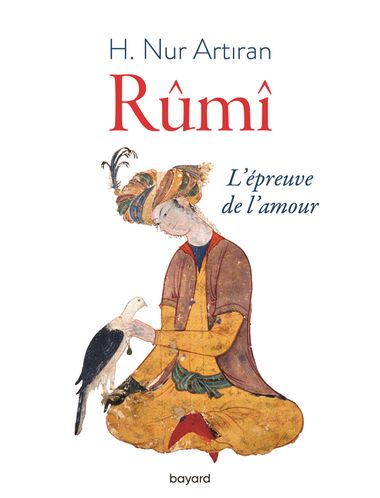 Couverture de « Rûmî ou l’épreuve de l’amour »