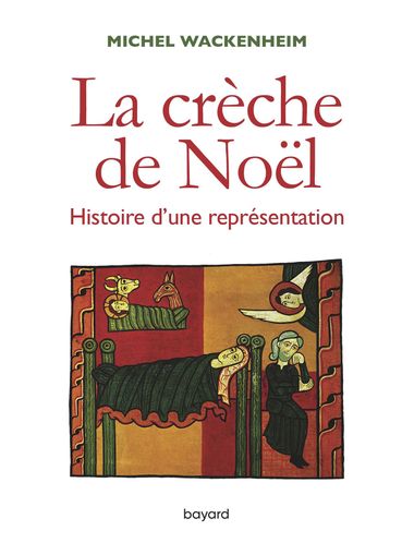 Couverture de « La crèche de Noël. Histoire d’une représentation »