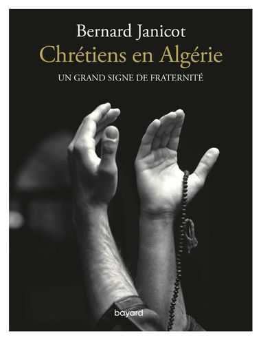Couverture de « Chrétiens en Algérie. Un grand signe de fraternité »