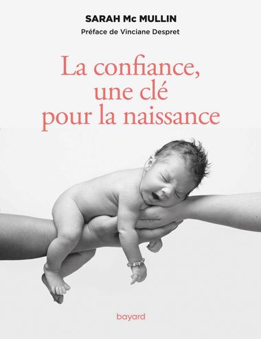 La Confiance Une Cle Pour La Naissance Bayard Editions