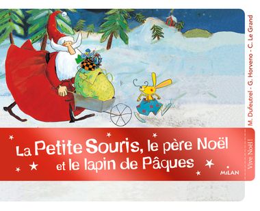 Couverture de « La petite souris, le père Noël et le lapin de Pâques »