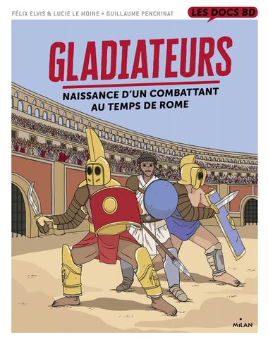 Gladiateurs Au Temps De Rome Editions Milan