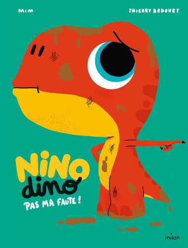 Couverture de « Nino Dino – Pas ma faute ! »
