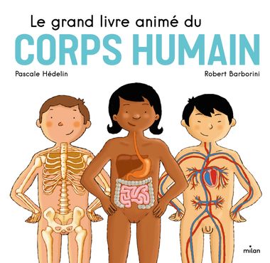 Couverture de « Le grand livre animé du corps humain »