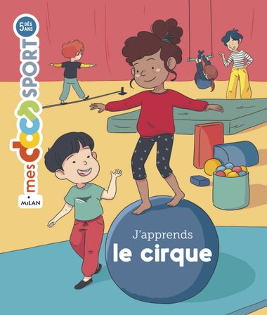 Couverture de « J’apprends le cirque »