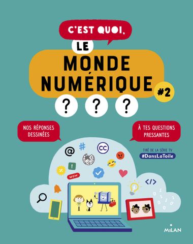 Couverture de « C’est quoi, le monde numérique ? #2 »