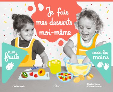 Couverture de « Je fais mes desserts moi-même aux fruits »