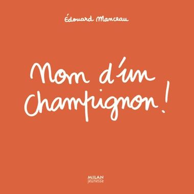 Couverture de « Nom d’u champignon »