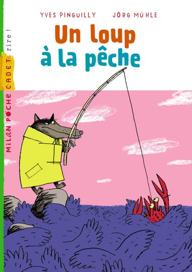 Couverture de « Le loup a la pêche »