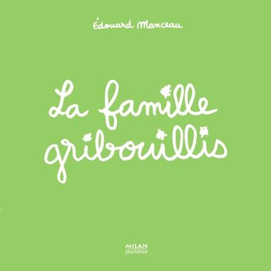 Couverture de « La famille Gribouillis »