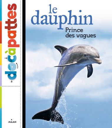 Couverture de « Le dauphin, prince des vagues »