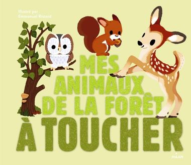 Couverture de « Mes animaux de la forêt à toucher »