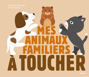Couverture de « Mes animaux familiers à toucher »
