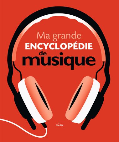Couverture de « Ma grande encyclopédie de musique »