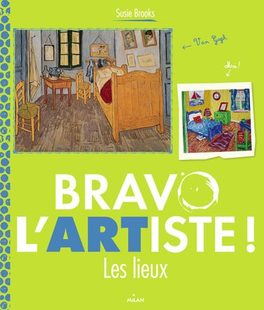 Couverture de « Bravo l’artiste ! Les lieux »