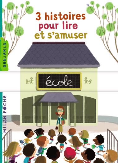 Couverture de « 3 histoires pour lire et s’amuser – École »